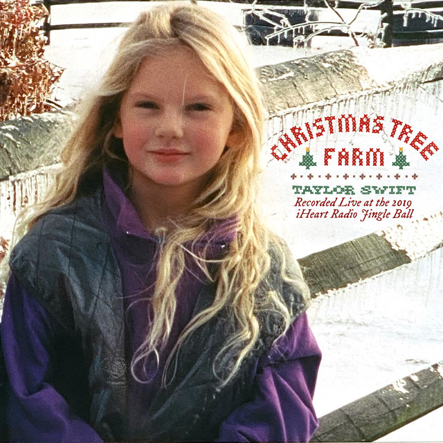 کاور آهنگ Christmas Tree Farm - Recorded Live at the 2019 iHeartRadio Jingle Ball از Taylor Swift