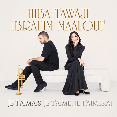 کاور آهنگ Je t'aimais, je t'aime, je t'aimerai از Ibrahim Maalouf, Hiba Tawaji
