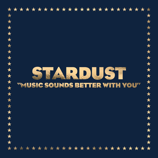 کاور آهنگ Music Sounds Better With You از Alan Braxe, Stardust, Benjamin Diamond, Thomas Bangalter