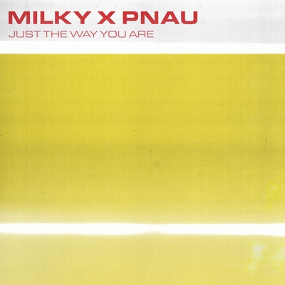 کاور آهنگ Just The Way You Are از PNAU, Milky