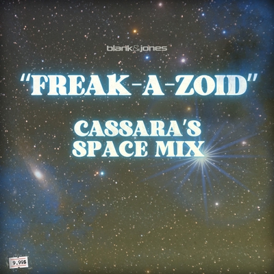 کاور آهنگ Freak-A-Zoid (CASSARA's Space Mix Original) از Blank & Jones, Cassara
