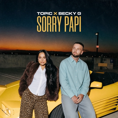 کاور آهنگ Sorry Papi از Topic, Becky G