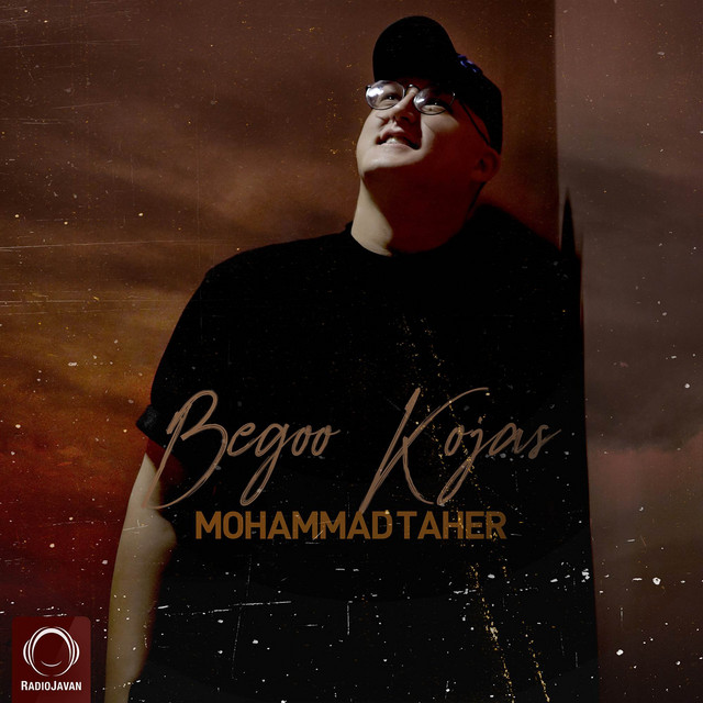 کاور آهنگ بگو کجایی از محمد طاهر