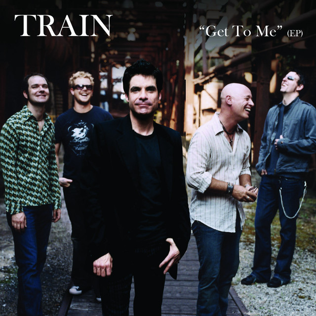 کاور آهنگ Get to Me - Live at the Workplay Theatre, Birmingham, AL - June 2004 از Train