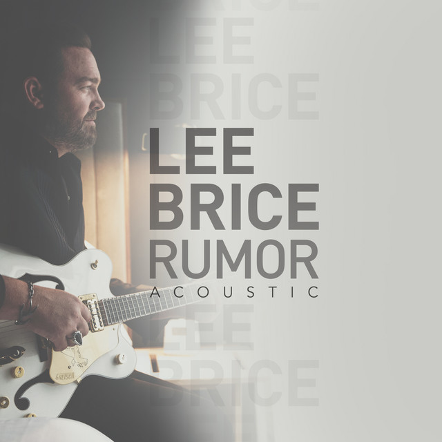 کاور آهنگ Rumor (Acoustic) از Lee Brice