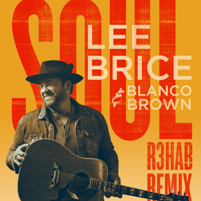 کاور آهنگ Soul (R3HAB Remix) از R3HAB, Blanco Brown, Lee Brice