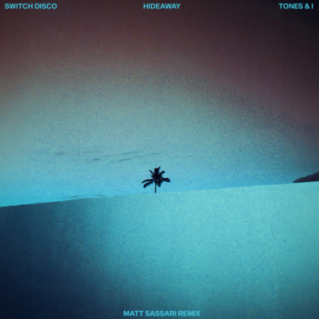 کاور آهنگ HIDEAWAY - Sistek Remix از Sistek, Matt Sassari, Tones And I