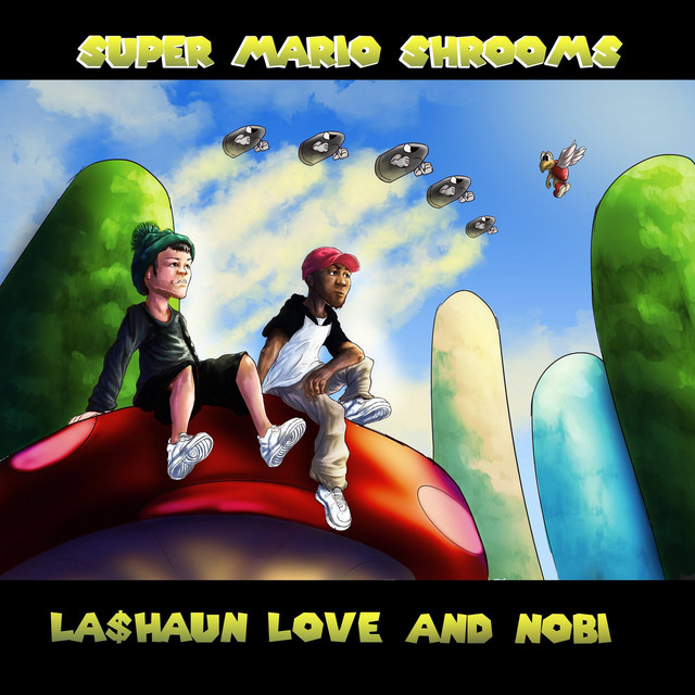 کاور آهنگ Super Mario Shrooms (feat. Nobi) از LaShaun Love