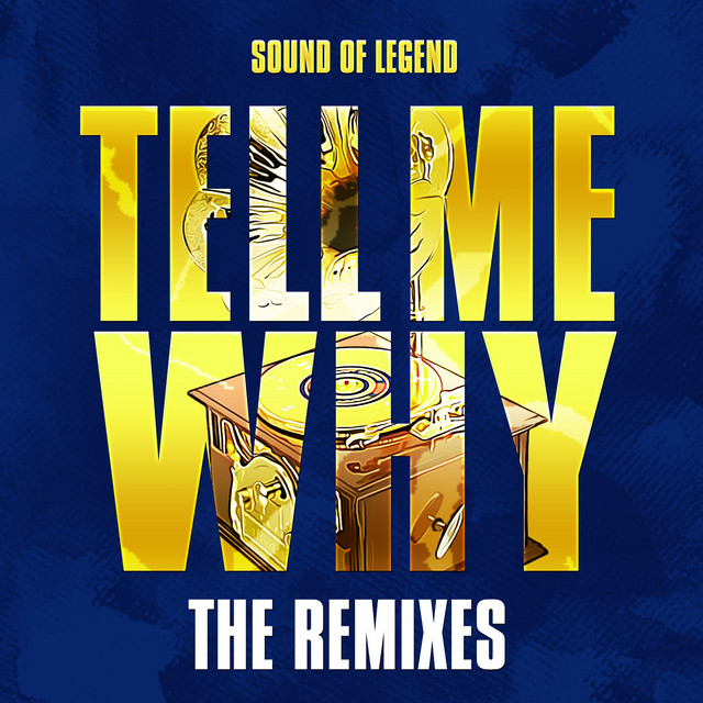 کاور آهنگ Tell Me Why - Progressive Mix از Sound Of Legend