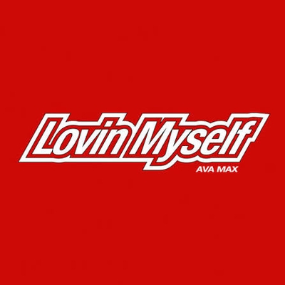 کاور آهنگ Lovin Myself از Ava Max