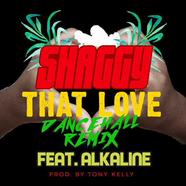 کاور آهنگ That Love (feat. Alkaline) - Dancehall Remix از Shaggy, Tony "CD" Kelly
