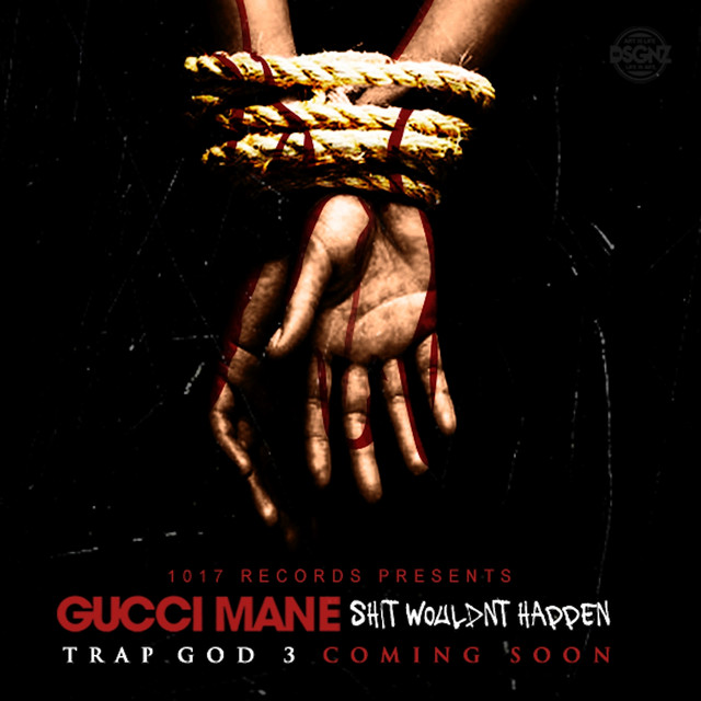 کاور آهنگ Sh*t Wouldnt Happen از Gucci Mane
