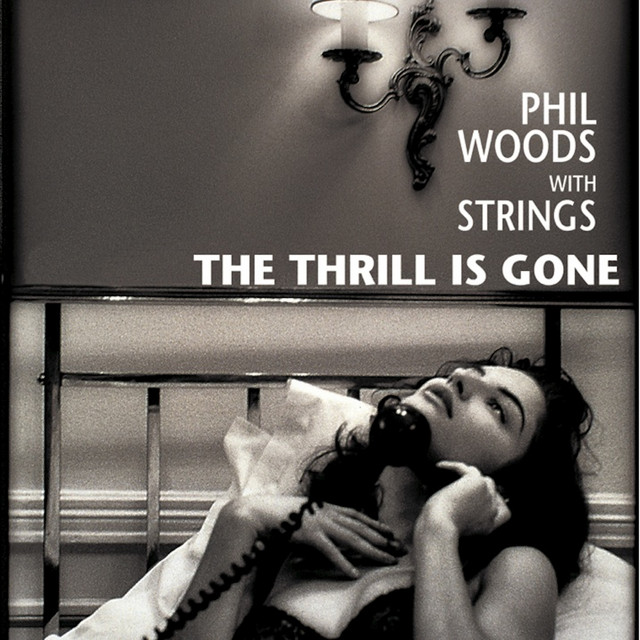 کاور آهنگ The Thrill Is Gone از Phil Woods