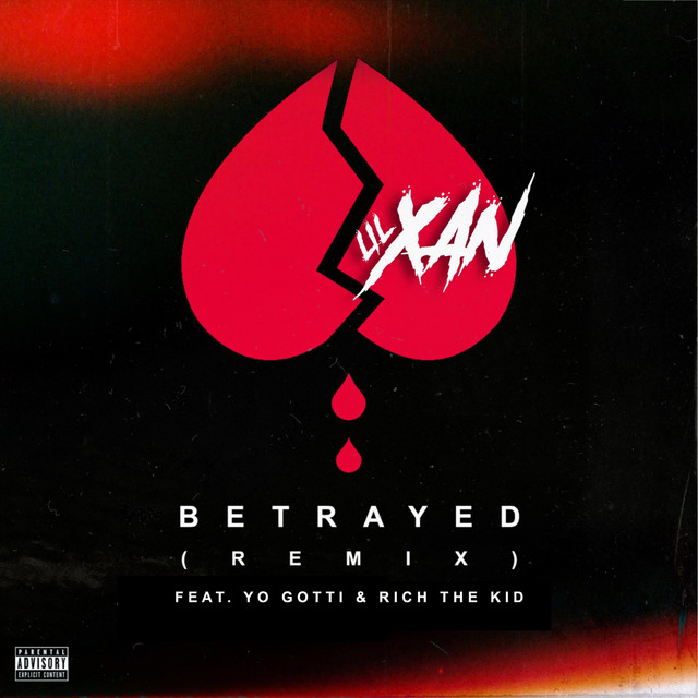 کاور آهنگ Betrayed - Remix از Yo Gotti, Rich The Kid, Lil Xan