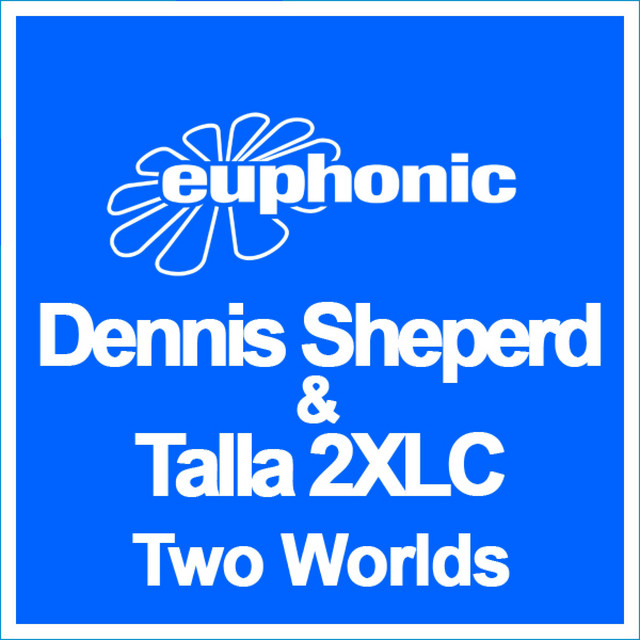 کاور آهنگ Two Worlds - Radio Edit از Talla 2XLC, Dennis Sheperd