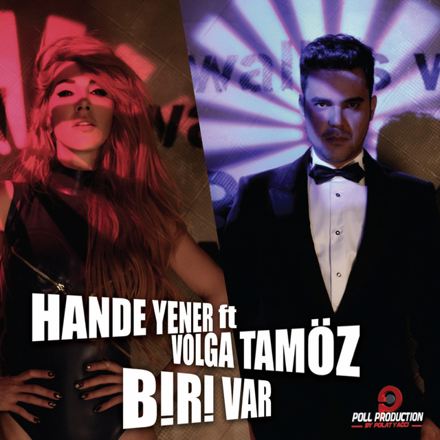 کاور آهنگ Biri Var - Extended Version از Volga Tamoz, Hande Yener