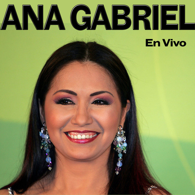 کاور آهنگ Ay Amor - En Vivo از Ana Gabriel