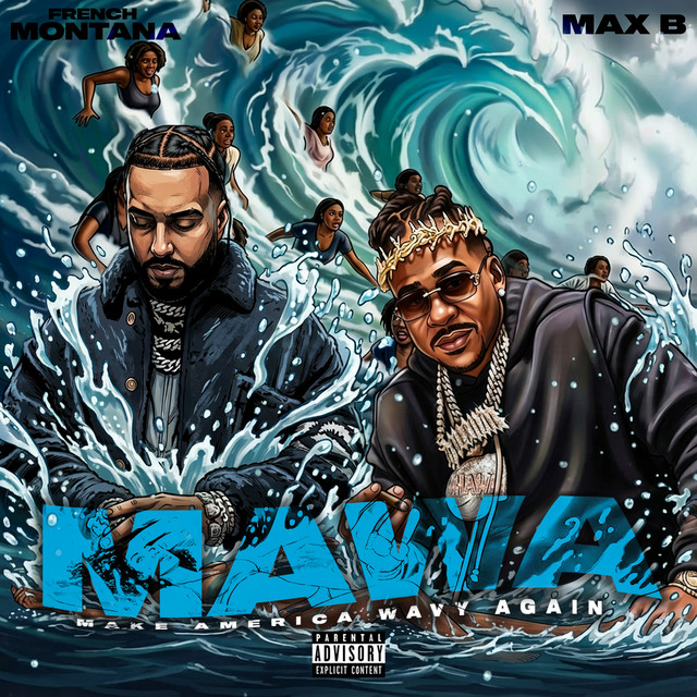 کاور آهنگ Make America Wavy Again (MAWA) از French Montana, Max B