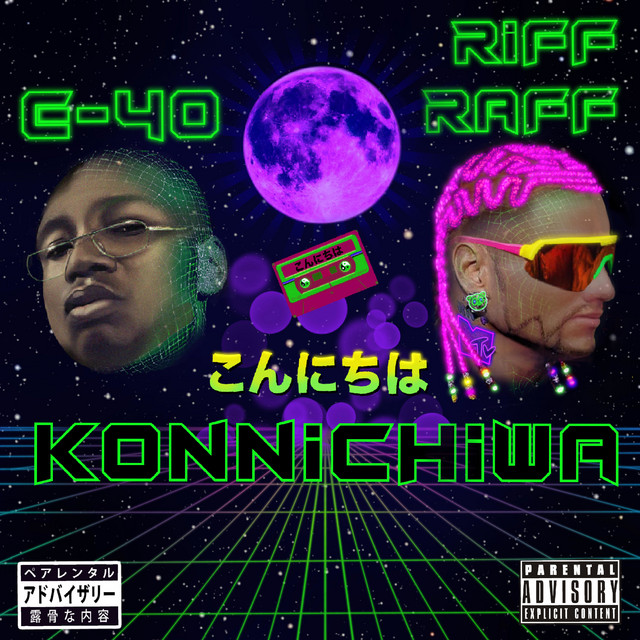 کاور آهنگ KONNiCHiWA از E-40, Riff Raff