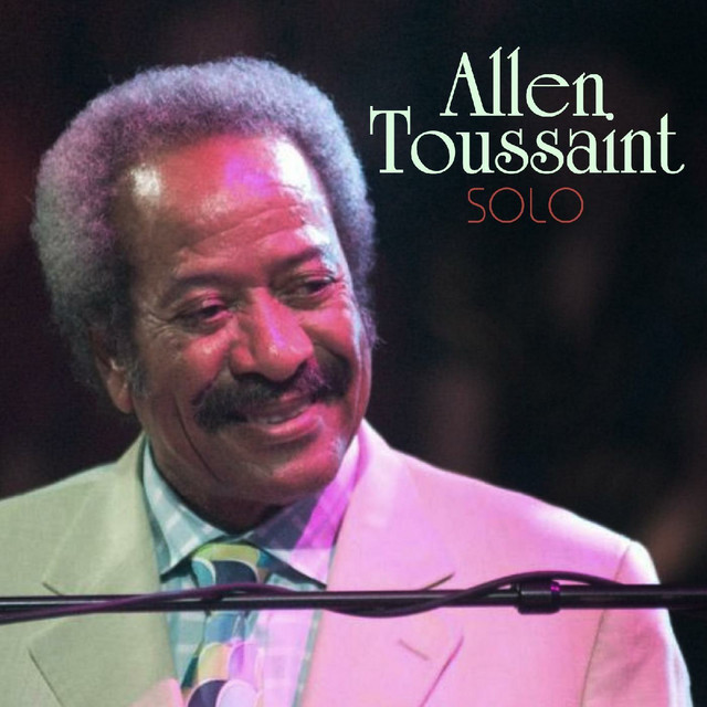 کاور آهنگ A Certain Girl - Live از Allen Toussaint