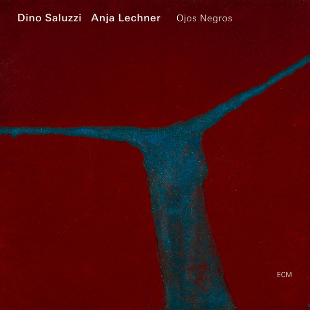 کاور آهنگ Ojos Negros از Dino Saluzzi, Anja Lechner