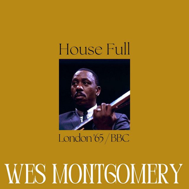 کاور آهنگ Yesterdays - Live از Wes Montgomery