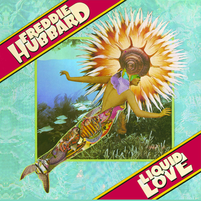 کاور آهنگ Liquid Love از Freddie Hubbard