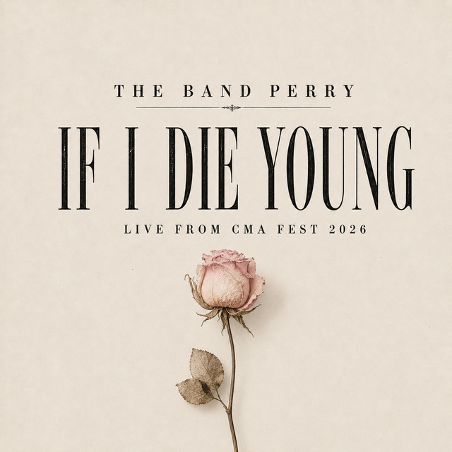 کاور آهنگ If I Die Young - Live From CMA Fest 2026 از The Band Perry