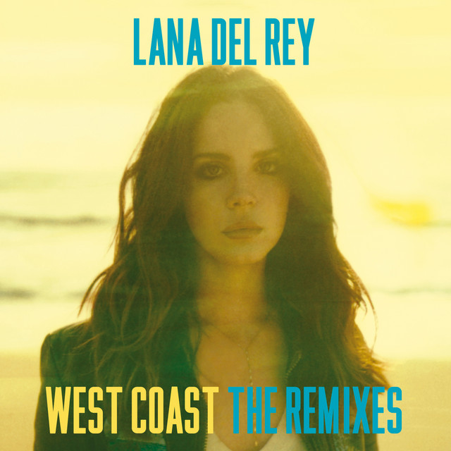 کاور آهنگ West Coast - Radio Mix از Lana Del Rey