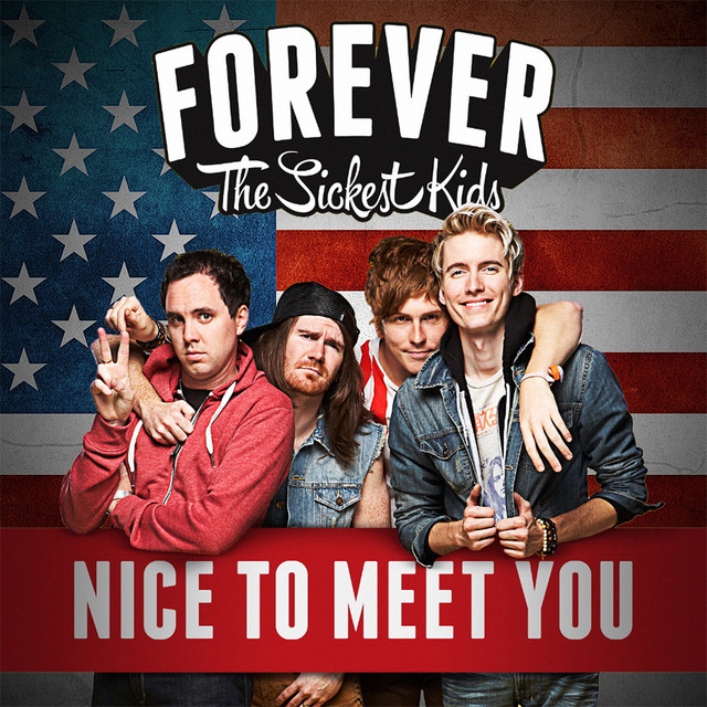 کاور آهنگ Nice to Meet You از Forever The Sickest Kids
