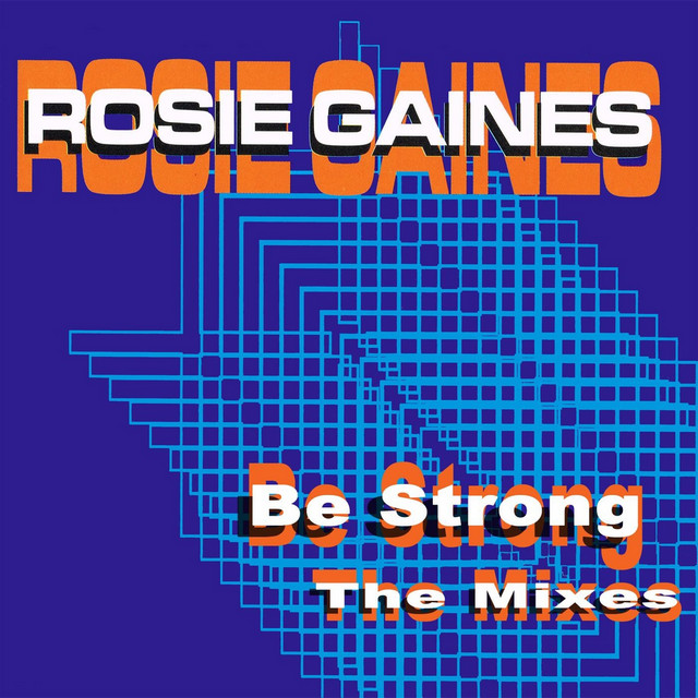کاور آهنگ Be Strong (Adrenalin Remix) از Rosie Gaines