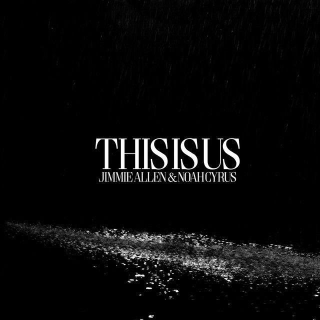 کاور آهنگ This is Us از Jimmie Allen, Noah Cyrus