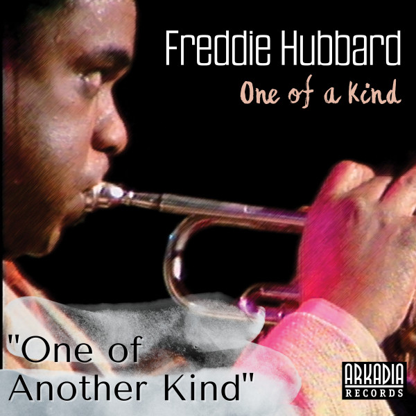 کاور آهنگ One of Another Kind - Live از Freddie Hubbard