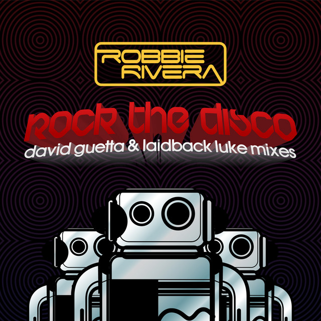 کاور آهنگ Rock the Disco - David Guetta Laptop Remix از Robbie Rivera, David Guetta, Laidback Luke