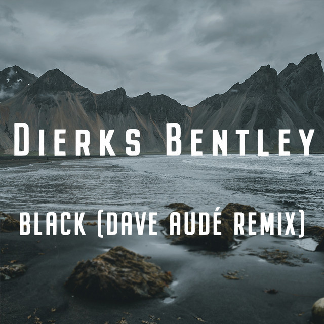 کاور آهنگ Black - Dave Audé Remix از Dave Audé, Dierks Bentley
