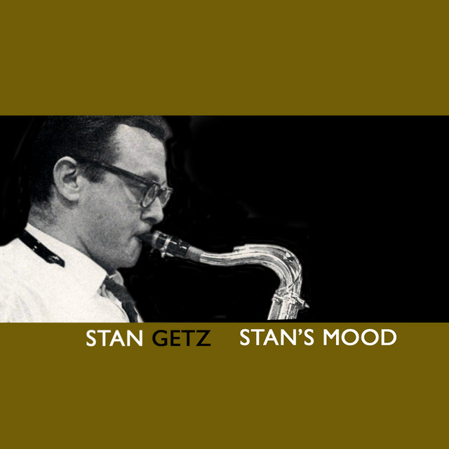 کاور آهنگ Stan's Mood - Master از Stan Getz