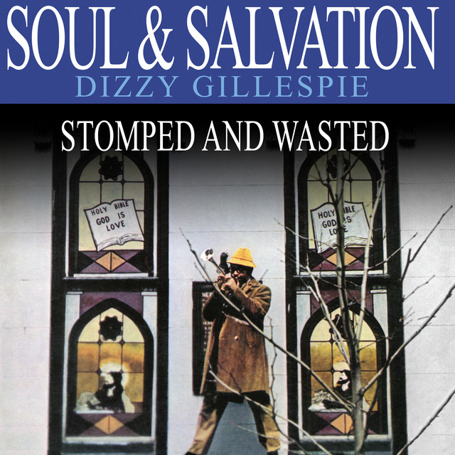کاور آهنگ Stomped and Wasted از Dizzy Gillespie
