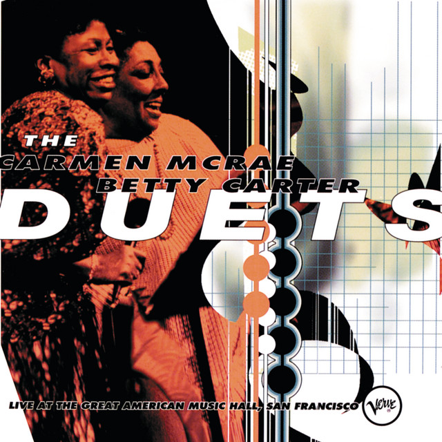کاور آهنگ It Don't Mean A Thing (If It Ain't Got That Swing) - Live At The Great American Music Hall, San Francisco / 1987 از Betty Carter, Carmen McRae