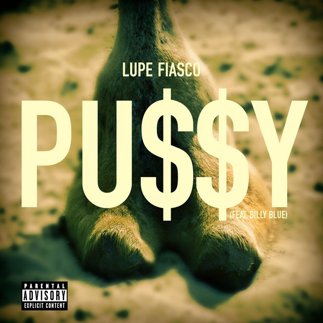 کاور آهنگ Pu$$y (feat. Billy Blue) از Lupe Fiasco, Billy Blue