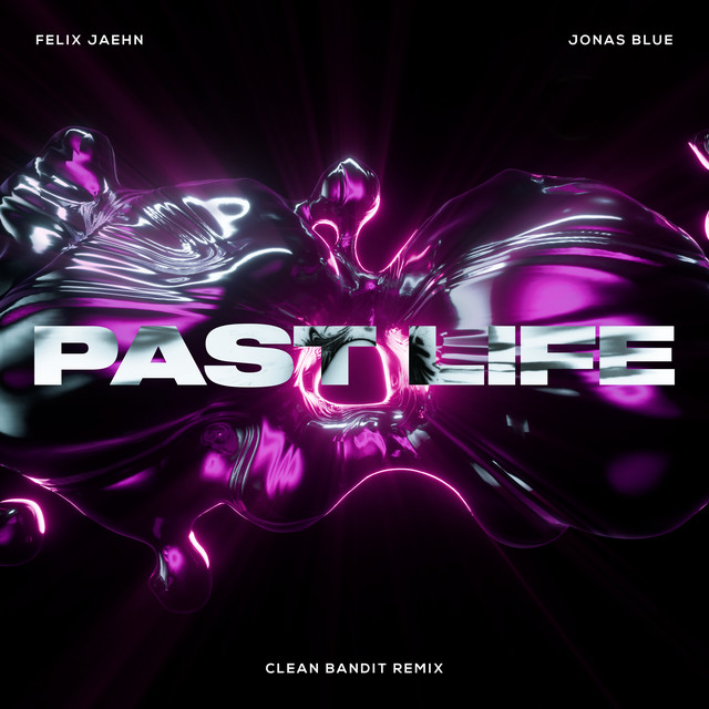کاور آهنگ Past Life - Clean Bandit Remix از Jonas Blue, Felix Jaehn, Clean Bandit