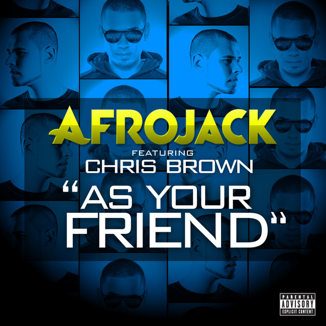 کاور آهنگ As Your Friend از AFROJACK, Chris Brown