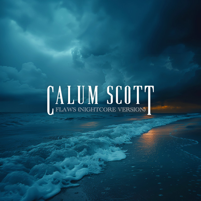 کاور آهنگ Flaws - Nightcore Version از Calum Scott