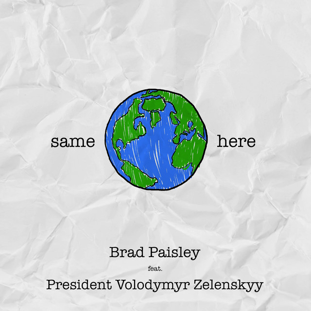 کاور آهنگ Same Here (Feat. President Volodymyr Zelenskyy) از Brad Paisley