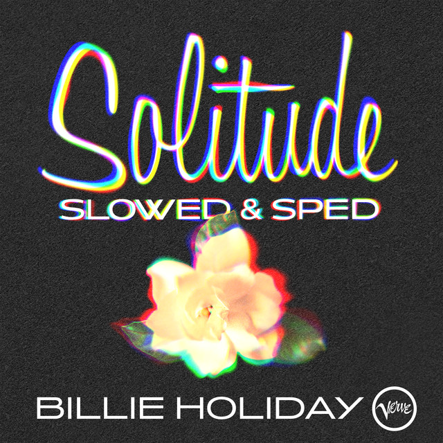 کاور آهنگ Solitude - Slowed + Reverb از Billie Holiday