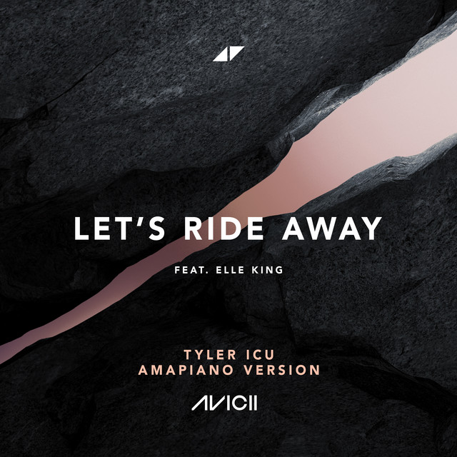 کاور آهنگ Let's Ride Away - Tyler ICU Amapiano Version از Avicii, Elle King, Tyler ICU