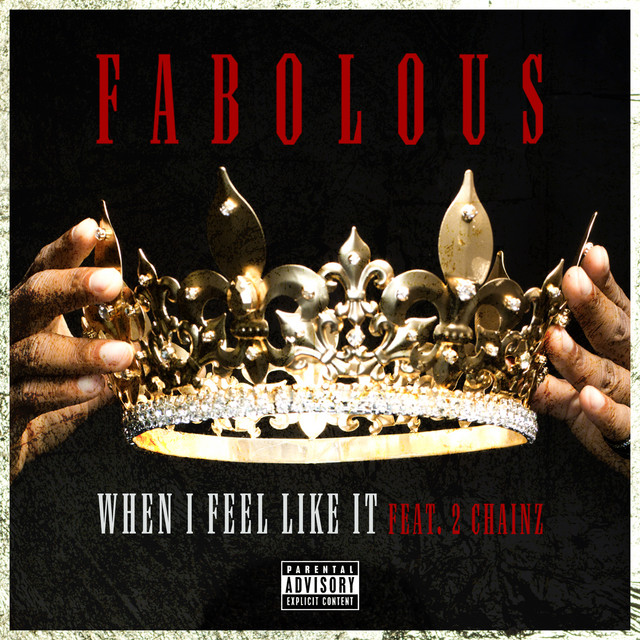 کاور آهنگ When I Feel Like It از 2 Chainz, Fabolous