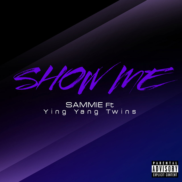 کاور آهنگ Show Me از Ying Yang Twins, Sammie