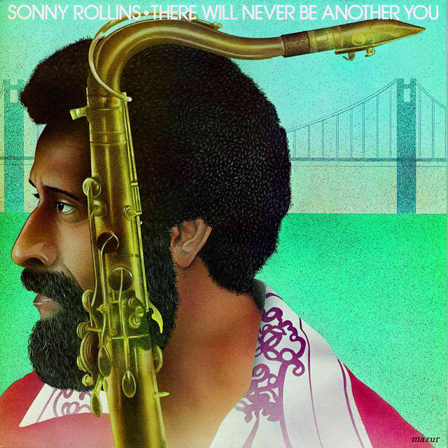 کاور آهنگ There Will Never Be Another You - Live At The Museum Of Modern Art, New York, 1965 از Sonny Rollins