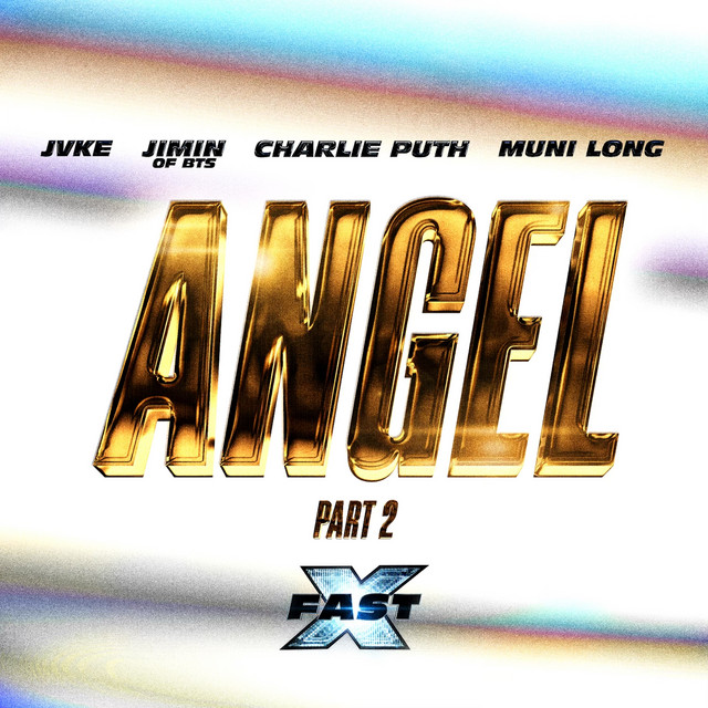 کاور آهنگ Angel Pt. 2 (feat. Jimin of BTS, Charlie Puth and Muni Long) از Charlie Puth, Fast & Furious: The Fast Saga, JVKE, Jimin, Muni Long