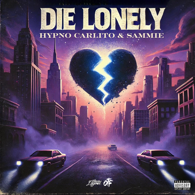 کاور آهنگ Die Lonely از Hypno Carlito, Sammie